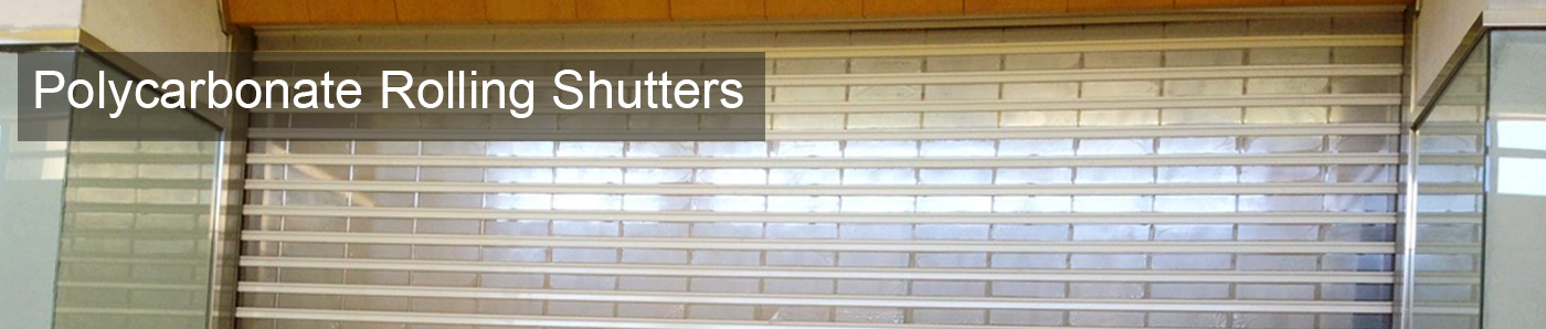 Polycarbonate Rolling Shutters